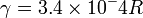 \gamma = 3.4\times 10^-4R