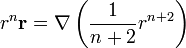 r^n \mathbf{r} = \nabla\left(\frac{1}{n+2}r^{n+2}\right)