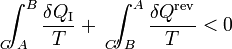 \int_{A\!\!\!\!\!\!\!\!\!\!\!\!C}^B\frac{\delta Q_\mathrm{I}}{T}+\ \ \int_{B\!\!\!\!\!\!\!\!\!\!\!\!\!C'}^A\frac{\delta Q^\mathrm{rev}}{T}<0