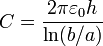 C = \frac{2\pi\varepsilon_0 h}{\ln(b/a)}