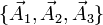 \{\vec{A}_1,\vec{A}_2,\vec{A}_3\}