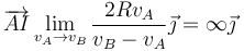 \overrightarrow{AI}\lim_{v_A\to v_B}\frac{2Rv_A}{v_B-v_A}\vec{\jmath}=\infty\vec{\jmath}