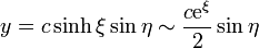 y = c \sinh\xi\sin\eta \sim \frac{c\mathrm{e}^\xi}{2}\sin\eta