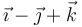 \vec{\imath}-\vec{\jmath}+\vec{k}\,