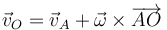 \vec{v}_O = \vec{v}_A+\vec{\omega}\times\overrightarrow{AO}