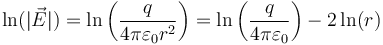 \ln(|\vec{E}|)=\ln\left(\frac{q}{4\pi\varepsilon_0 r^2}\right)=\ln\left(\frac{q}{4\pi\varepsilon_0}\right)-2\ln(r)