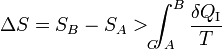 \Delta S = S_B -S_A >  \int_{A\!\!\!\!\!\!\!\!\!\!\!\!C}^B\frac{\delta Q_\mathrm{I}}{T}