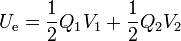 U_\mathrm{e}=\frac{1}{2}Q_1V_1+\frac{1}{2}Q_2V_2