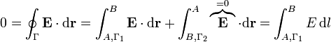 0 = \oint_\Gamma\mathbf{E}\cdot\mathrm{d}\mathbf{r}=\int_{A,\Gamma_1}^B\mathbf{E}\cdot\mathrm{d}\mathbf{r}+\int_{B,\Gamma_2}^A\overbrace{\mathbf{E}}^{=0}\cdot\mathrm{d}\mathbf{r}=\int_{A,\Gamma_1}^B E\,\mathrm{d}l