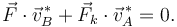 
\vec{F}\cdot\vec{v}^{\,*}_B  + \vec{F}_k\cdot\vec{v}^{\,*}_A=0.
