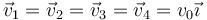 \vec{v}_1=\vec{v}_2=\vec{v}_3=\vec{v}_4=v_0\vec{\imath}