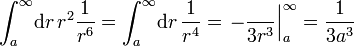 \int_a^\infty\! \mathrm{d}r\,r^2\frac{1}{r^6} = \int_a^\infty\! \mathrm{d}r\,\frac{1}{r^4}=\left.-\frac{}{3r^3}\right|_a^\infty = \frac{1}{3a^3}