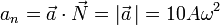 a_n = \vec{a}\cdot\vec{N} = |\vec{a}\,| = 10A\omega^2