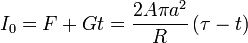 I_0=F + G t = \frac{2A\pi a^2}{R}\left(\tau-t\right)