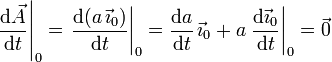 
  \left.\dfrac{\mathrm{d}\vec{A}}{\mathrm{d}t}\right|_0 = 
  \left.\dfrac{\mathrm{d}(a\,\vec{\imath}_0)}{\mathrm{d}t}\right|_0=
  \dfrac{\mathrm{d}a}{\mathrm{d}t}\,\vec{\imath}_0 + a\left.\dfrac{\mathrm{d}\vec{\imath}_0}{\mathrm{d}t}\right|_0=\vec{0}
