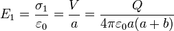 E_1=\frac{\sigma_1}{\varepsilon_0}=\frac{V}{a} = \frac{Q}{4\pi \varepsilon_0 a(a+b)}