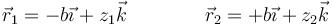 \vec{r}_1 = -b\vec{\imath}+z_1\vec{k}\qquad\qquad \vec{r}_2 = +b\vec{\imath}+z_2\vec{k}