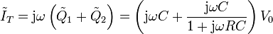 \tilde{I}_T=\mathrm{j}\omega\left(\tilde{Q}_1+\tilde{Q}_2\right)=\left(\mathrm{j}\omega C+\frac{\mathrm{j}\omega C}{1+\mathrm{j}\omega RC}\right)V_0