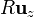 R\mathbf{u}_{z}
