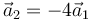\vec{a}_2=-4\vec{a}_1