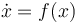 \dot{x}=f(x)