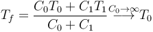 T_f = \frac{C_0T_0+C_1T_1}{C_0+C_1} \stackrel{C_0\to\infty}{\longrightarrow} T_0