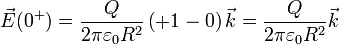 \vec{E}(0^+) = \frac{Q}{2\pi\varepsilon_0 R^2}\left(+1-0\right)\vec{k}= \frac{Q}{2\pi\varepsilon_0 R^2}\vec{k}