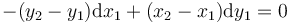 -(y_2-y_1)\mathrm{d}x_1+(x_2-x_1)\mathrm{d}y_1=0\,