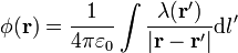 \phi(\mathbf{r})=\frac{1}{4\pi\varepsilon_0}\int \frac{\lambda(\mathbf{r'})}{|\mathbf{r}-\mathbf{r}'|}\mathrm{d}l'