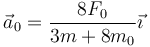 \vec{a}_0=\frac{8 F_0}{3m + 8m_0}\vec{\imath}