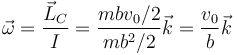 \vec{\omega} = \frac{\vec{L}_C}{I} = \frac{mbv_0/2}{mb^2/2}\vec{k} = \frac{v_0}{b}\vec{k}