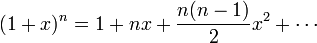 (1 + x)^n = 1 + nx + \frac{n(n-1)}{2}x^2 + \cdots