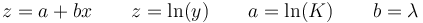 z = a + b x\qquad z = \ln(y) \qquad a = \ln(K) \qquad b = \lambda