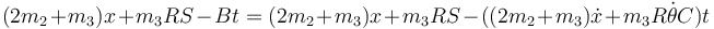 (2m_2+m_3)x+m_3 RS - Bt = (2m_2+m_3)x+m_3 RS-((2m_2+m_3)\dot{x}+m_3 R\dot{\theta}C) t