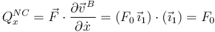 
Q^{NC}_x = \vec{F}\cdot\dfrac{\partial \vec{v}^{\,B}}{\partial \dot{x}} 
=
(F_0\,\vec{\imath}_1)\cdot(\vec{\imath}_1) = F_0
