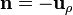 \mathbf{n}=-\mathbf{u}_\rho\,