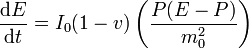 \frac{\mathrm{d}E}{\mathrm{d}t}=I_0(1-v)\left(\frac{P(E-P)}{m_0^2}\right)