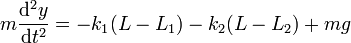 m\frac{\mathrm{d}^2y}{\mathrm{d}t^2} = -k_1(L-L_1)-k_2(L-L_2)+mg