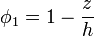 \phi_1 = 1-\frac{z}{h}