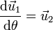 \frac{\mathrm{d}\vec{u}_1}{\mathrm{d}\theta}=\vec{u}_2