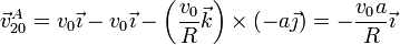 \vec{v}^A_{20} = v_0\vec{\imath}-v_0\vec{\imath} -\left(\frac{v_0}{R}\vec{k}\right)\times\left(-a\vec{\jmath}\right) = -\frac{v_0a}{R}\vec{\imath}