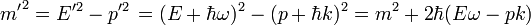 {m'}^2 = E'^2-p'^2\,=(E+\hbar\omega)^2-(p+\hbar k)^2 = m^2 + 2\hbar(E\omega-p k)