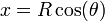 x = R\cos(\theta)\,