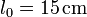 l_0=15\,\mathrm{cm}