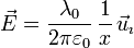 
\vec{E} = \dfrac{\lambda_0}{2\pi\varepsilon_0}\,\dfrac{1}{x}\,\vec{u}_{\imath}
