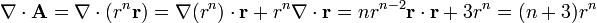 \nabla\cdot\mathbf{A} = \nabla\cdot\left(r^n\mathbf{r}\right) = \nabla(r^n)\cdot\mathbf{r}+r^n\nabla\cdot\mathbf{r} = n r^{n-2}\mathbf{r}\cdot\mathbf{r}+3r^n = (n+3)r^n