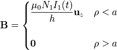 \mathbf{B}=\begin{cases}\displaystyle\frac{\mu_0 N_1 I_1(t)}{h}\mathbf{u}_z & \rho < a \\ & \\ \mathbf{0} & \rho > a \end{cases}