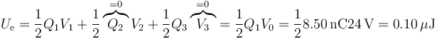 U_\mathrm{e}=\frac{1}{2}Q_1V_1+\frac{1}{2}\overbrace{Q_2}^{=0}V_2 +\frac{1}{2}Q_3\overbrace{V_3}^{=0} = \frac{1}{2}Q_1V_0 = \frac{1}{2}8.50\,\mathrm{nC} 24\,\mathrm{V}=0.10\,\mu\mathrm{J}