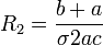 R_2 = \frac{b+a}{\sigma 2a c}