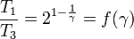 
\frac{T_1}{T_3}=2^{1-\frac{1}{\gamma}}=f(\gamma)
